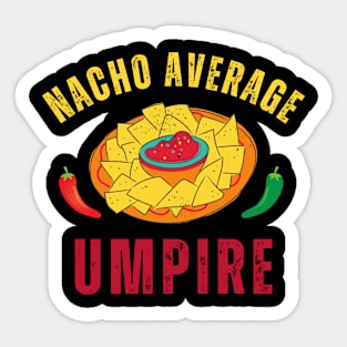 Nacho Average Umpire Sticker